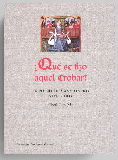 ¿Qué se fizo aquel trobar?