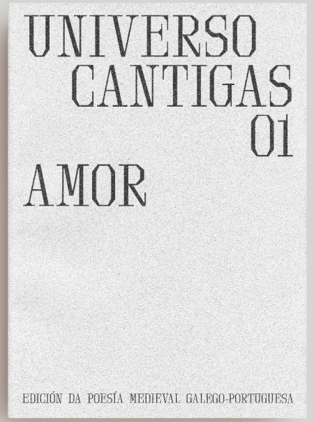 	Nueva publicación del Servicio de Publicaciones de la UDC: Universo Cantigas I. Cantigas de Amor