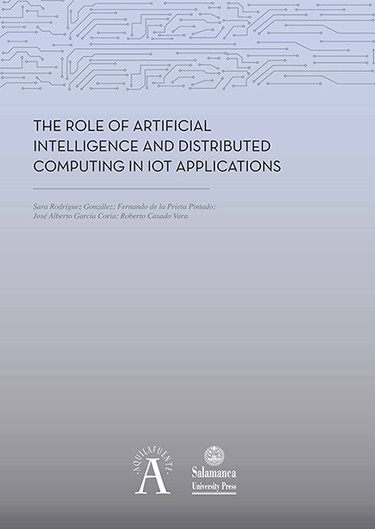 La Universidad de Salamanca participa en la Semana Internacional del Acceso Abierto The Role of Artificial Intelligence and Distributed Computing in IoT Applications