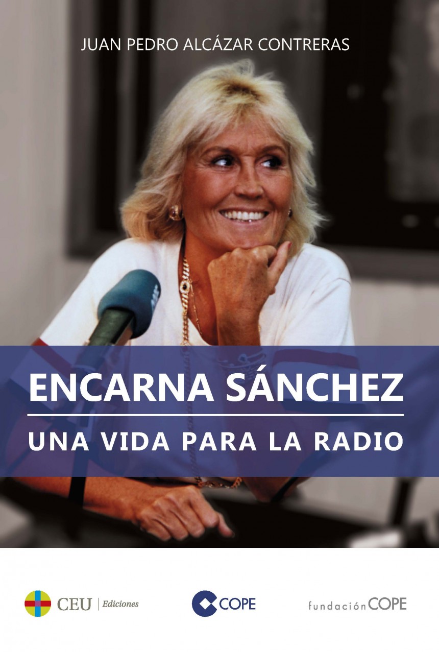 CEU Ediciones | Novedad editorial | Encarna Sánchez Una vida para la Radio