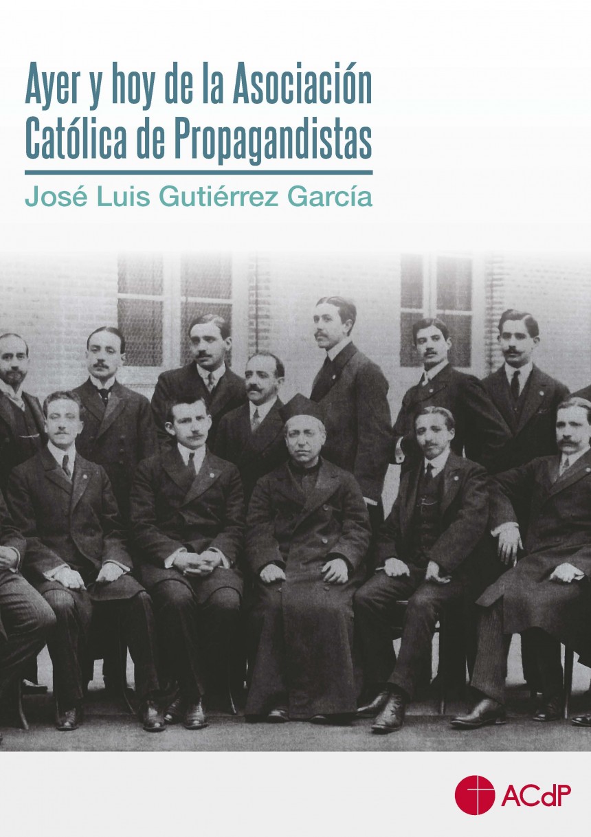 CEU Ediciones | Novedad editorial | Ayer y hoy de la Asociación Católica de Propagandistas
