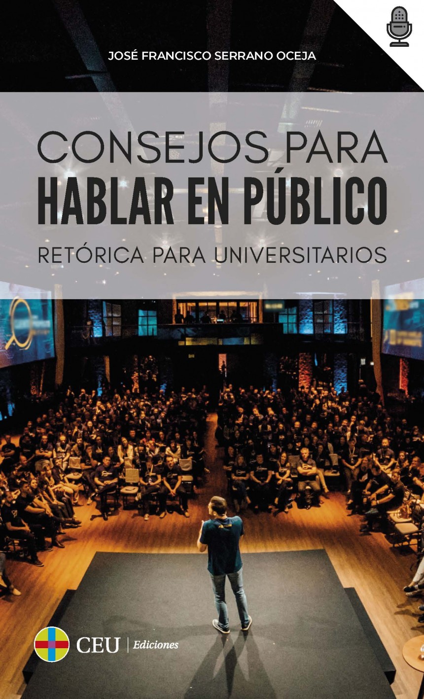 CEU Ediciones | Novedad editorial | Consejos para hablar en público. Retórica para estudiantes universitarios.