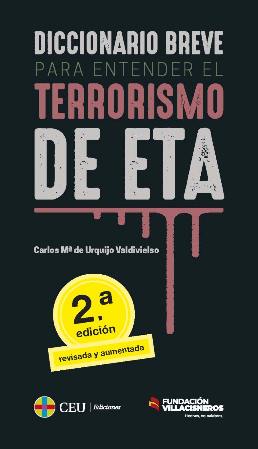 Novedad Editorial CEU Ediciones | ETA: 50 años de terrorismo nacionalista + Diccionario breve para entender en terrorismo de ETA. 2ª Edición revisada y aumentada