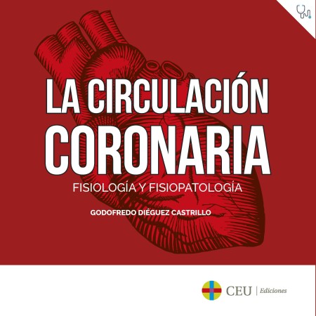 CEU Ediciones novedad | La circulación coronaria. Fisiología y fisiopatología