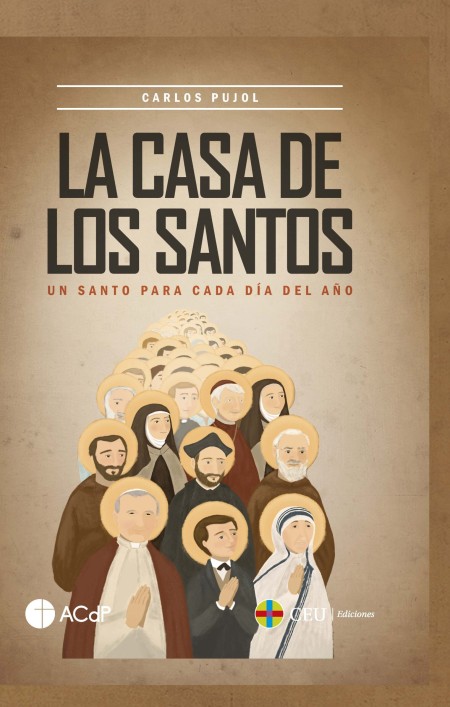 CEU Ediciones Novedad | La casa de los santos. Un santo para cada día del año