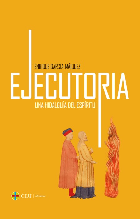 CEU Ediciones Novedad |  Ejecutoria, una hidalguía del espíritu