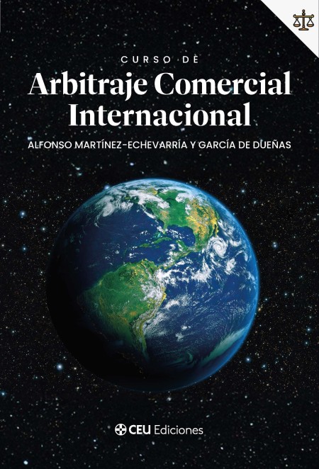 Novedad CEU Ediciones. Curso de Arbitraje Comercial Internacional 
