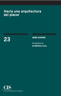 Hacia una arquitectura del placer de Henri Lefebvre