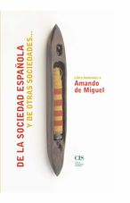 El CIS publica "De la sociedad española y otras sociedades. Libro homenaje a Amando de Miguel"