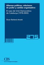 El CIS publica "Alianzas políticas, relaciones de poder y cambio organizativo. El caso de Unió Democràtica de Catalunya (1978-2003)", de Óscar Barberá Aresté