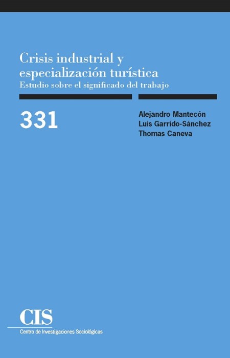 Novedad editorial CIS: Crisis industrial y especialización turística. Estudio sobre el significado del trabajo