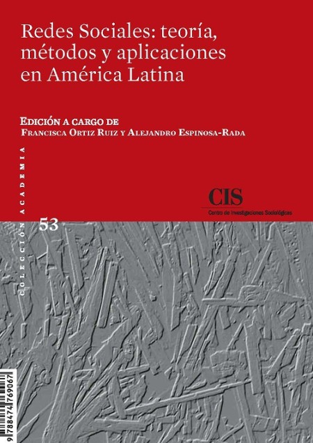 Novedad editorial CIS: Redes Sociales: teoría, métodos y aplicaciones en América Latina
