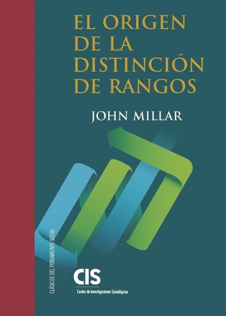 Novedad Editorial CIS: El origen de la distinción de rangos. Investigación sobre las circunstancias que dan lugar a la influencia y la autoridad en los distintos miembros de la sociedad