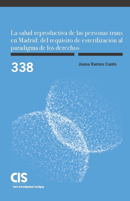 Novedad editorial: La salud reproductiva de las personas trans en Madrid: del requisito de esterilización al paradigma de los derechos
