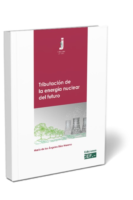 “Tributación de la energía nuclear del futuro”, un hito del derecho fiscal