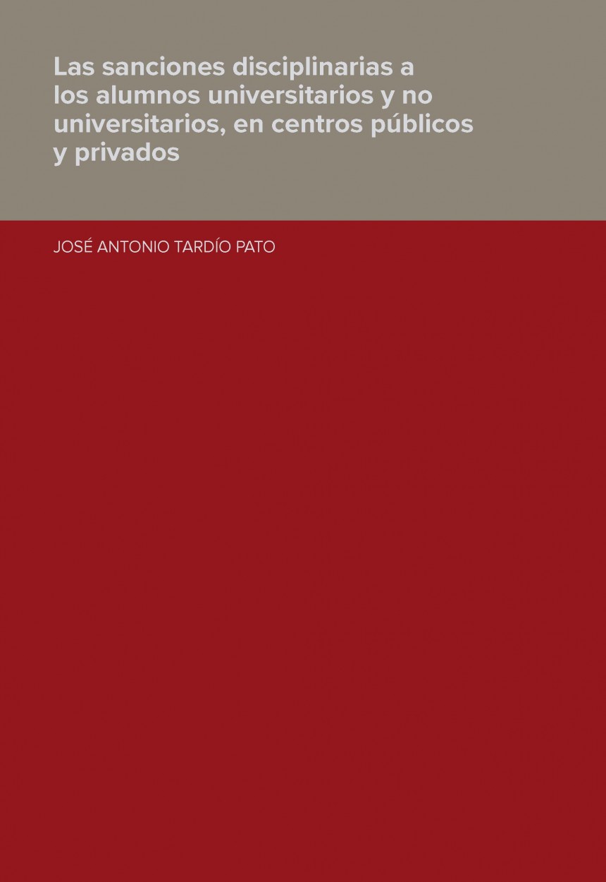 Las sanciones disciplinarias a los alumnos universitarios y no universitarios, en centros públicos y privados