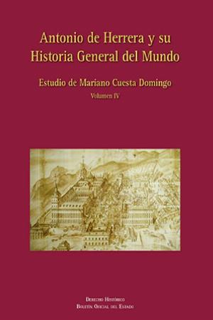 Editorial BOE. Antonio Herrera y su Historia General del Mundo (4 volúmenes)