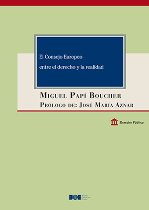 Editorial BOE. El Consejo Europeo entre el derecho y la realidad