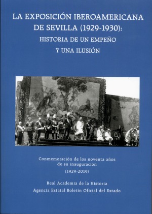 Novedad Editorial BOE. La Exposición Iberoamericana de Sevilla (1929-1930): historia de un empeño y una ilusión