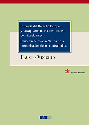 Editorial BOE. Primacía del Derecho Europeo y salvaguarda de las identidades constitucionales