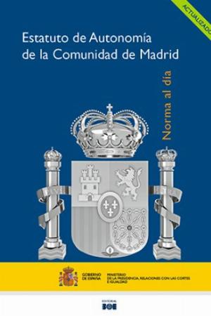 Editorial BOE. Estatuto de autonomía de la Comunidad de Madrid