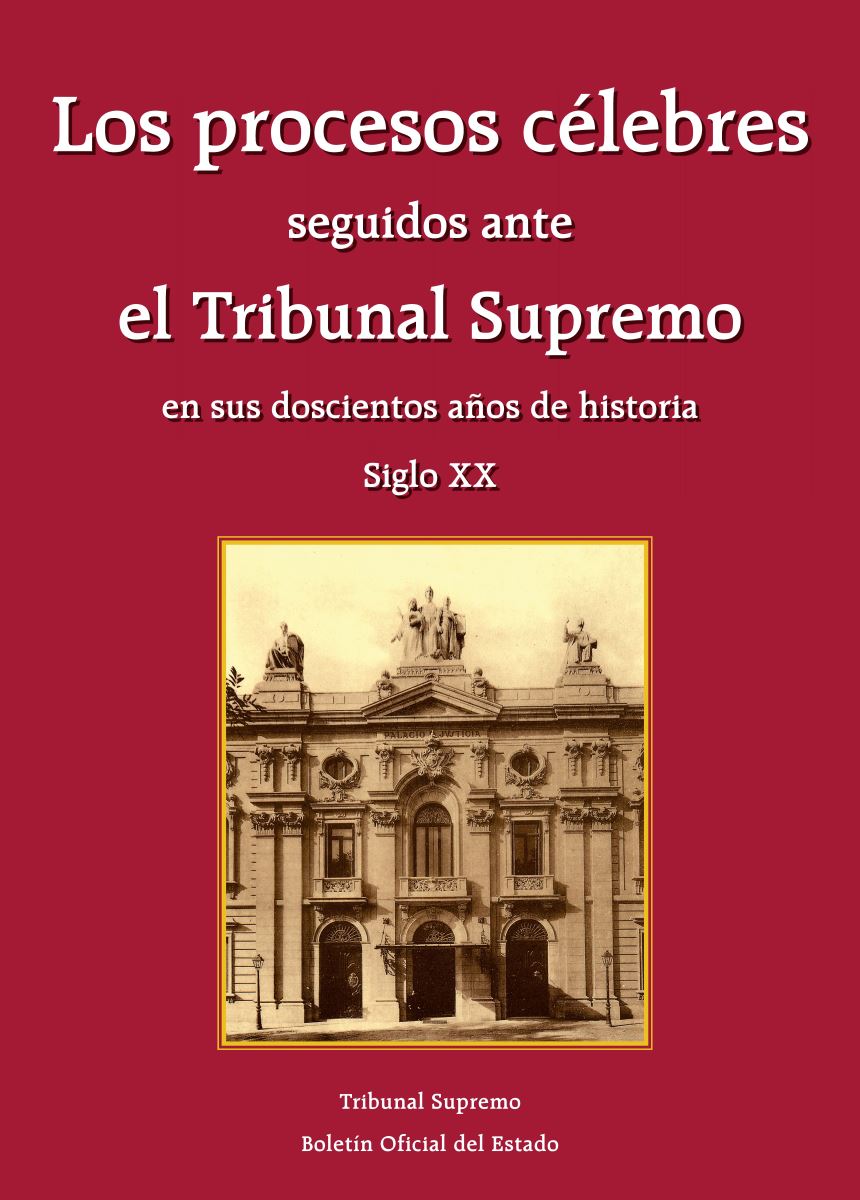 Editorial BOE. Los procesos célebres seguidos ante el Tribunal Supremo en sus doscientos años de historia