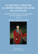 Editorial BOE. La Segunda Carolina. El Nuevo Código de Leyes de las Indias