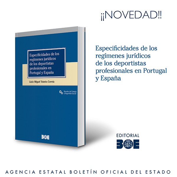 Novedad Editorial BOE. Especificidades de los regímenes jurídicos de los deportistas profesionales en Portugal y España.