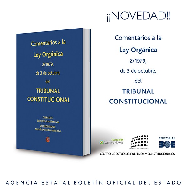 Novedad Editorial BOE. Comentarios a la Ley Orgánica 2/1979, de 3 de octubre, del Tribunal Constitucional