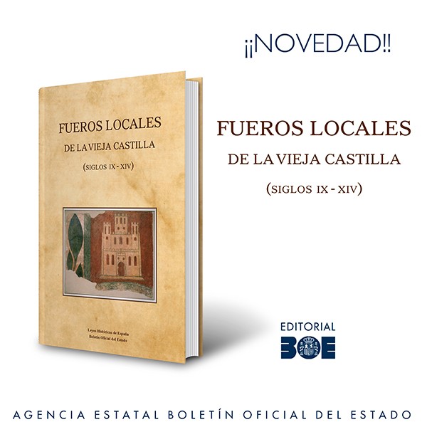 Novedad Editorial BOE. Fueros locales de la Vieja Castilla (siglos IX-XIV)