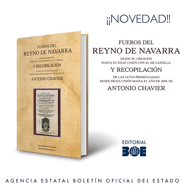 Novedad Editorial BOE. Fueros del Reyno de Navarra desde su creación hasta su feliz unión con el de Castilla,...