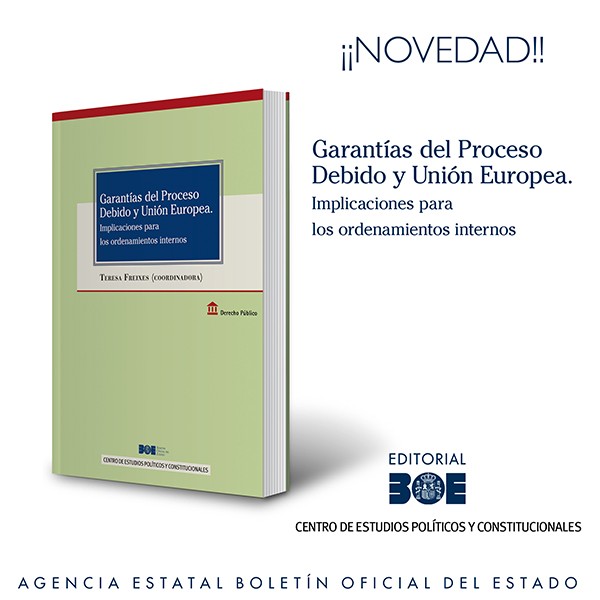 Novedad Editorial BOE. Garantías del proceso debido y Unión Europea. Implicaciones para los ordenamientos internos