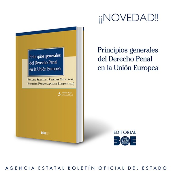 Novedad Editorial BOE. Principios generales del Derecho Penal en la Unión Europea