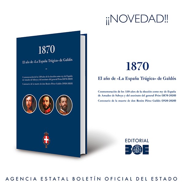 Novedad Editorial BOE. 1870. El año de la "España Trágica" de Galdós