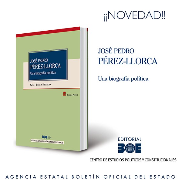 Novedad Editorial BOE. José Pedro Pérez-Llorca. Una biografía política