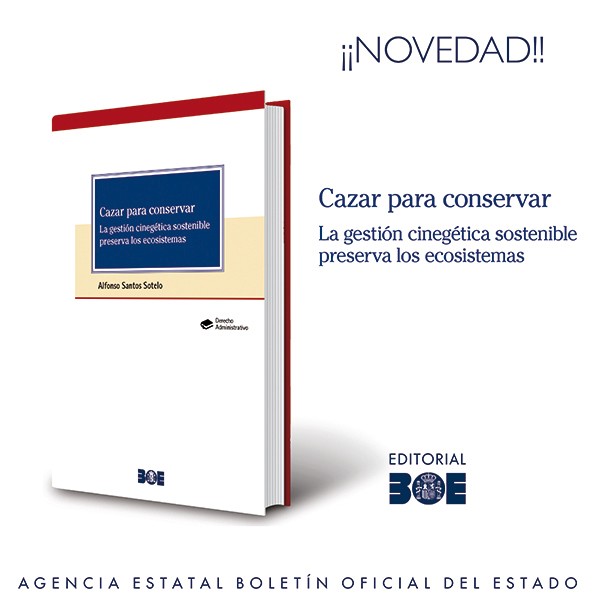 Novedad Editorial BOE. Cazar para conservar