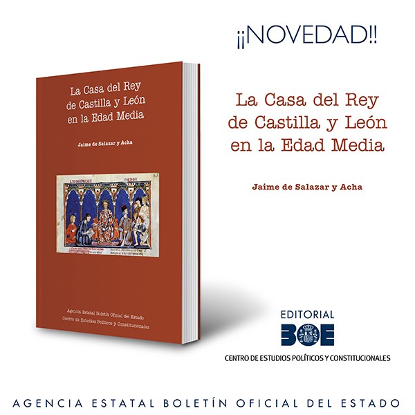 Novedad Editorial BOE. La Casa del Rey de Castilla y León en la Edad Media