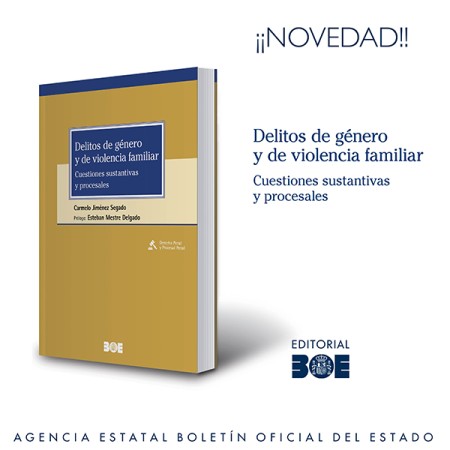 Novedad Editorial BOE. Delitos de género y de violencia familiar. Cuestiones sustantivas y procesales