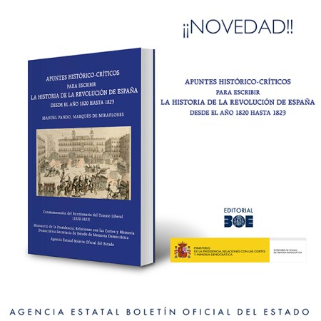 Novedad Editorial BOE. Apuntes histórico-críticos para escribir la historia de la revolución de España desde el año 1820 hasta 1823 