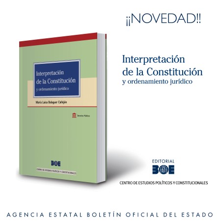 Novedad Editorial BOE. Interpretación de la Constitución y ordenamiento jurídico