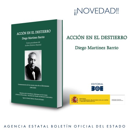 Novedad Editorial BOE.  Acción en el destierro. Diego Martínez Barrio.