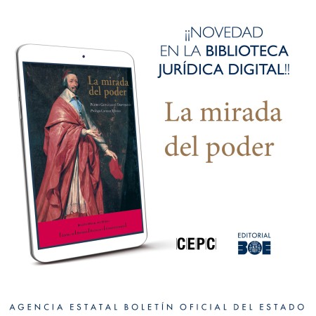 Novedad en la Biblioteca Jurídica Digital BOE: La mirada del poder, de Pedro González Trevijano.