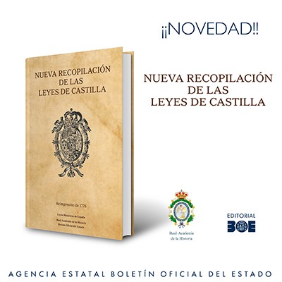 Novedad Editorial BOE. Nueva recopilación de las leyes de Castilla. Reimpresión de 1775 (3 tomos)