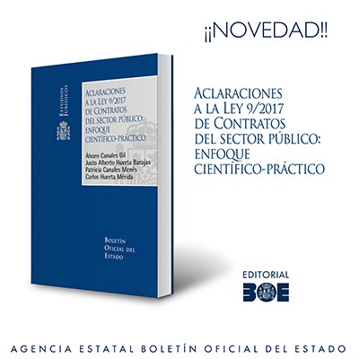 Novedad Editorial BOE. Aclaraciones a la Ley 9/2017 de Contratos del sector público: enfoque científico-práctico