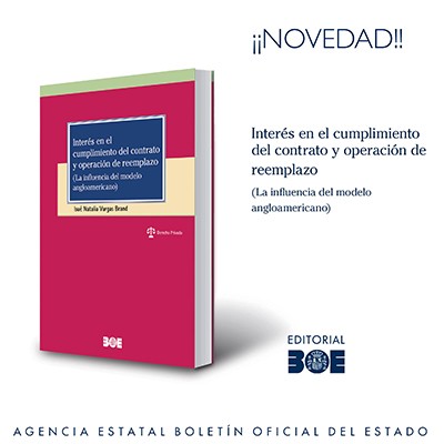 Novedad Editorial BOE. Interés en el cumplimiento del contrato y operación de reemplazo.