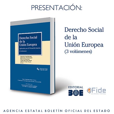 Presentación del libro Derecho Social de la Unión Europea. Aplicación por el Tribunal de Justicia