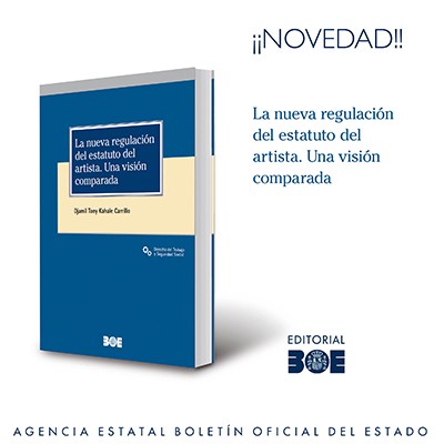 Novedad Editorial BOE. La nueva regulación del estatuto del artista. Una visión comparada.