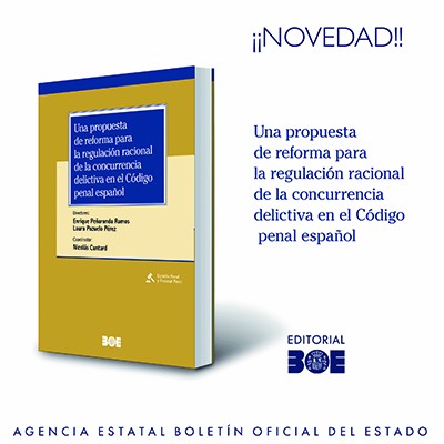 Una propuesta de reforma para la regulación racional de la concurrencia delictiva en el Código Penal español