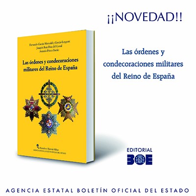 Novedad Editorial BOE. Las órdenes y condecoraciones militares del Reino de España.