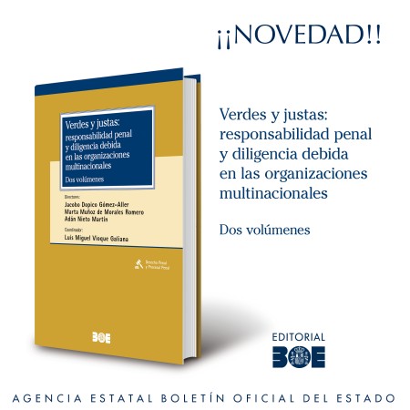 Novedad Editorial BOE. Verdes y justas: responsabilidad penal y diligencia debida en las organizaciones multinacionales (dos volúmenes)